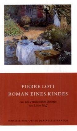 Roman eines Kindes: Aus d. Französ. v. Lislott Pfaff. Nachw. v. Elise Guignard. Contemporary literature