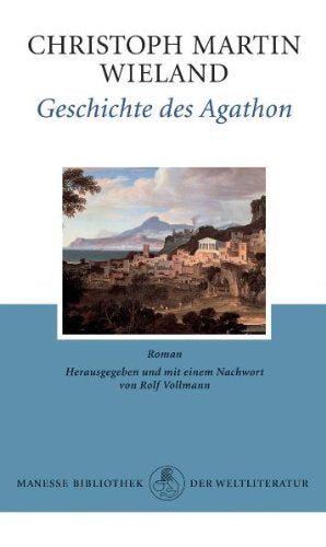 Geschichte des Agathon: Roman Fiction