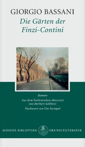 Die Gärten der Finzi-Contini: Roman Contemporary literature