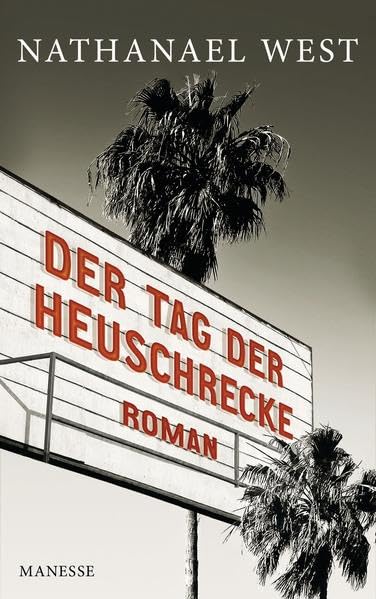 Der Tag der Heuschrecke: Roman Classics