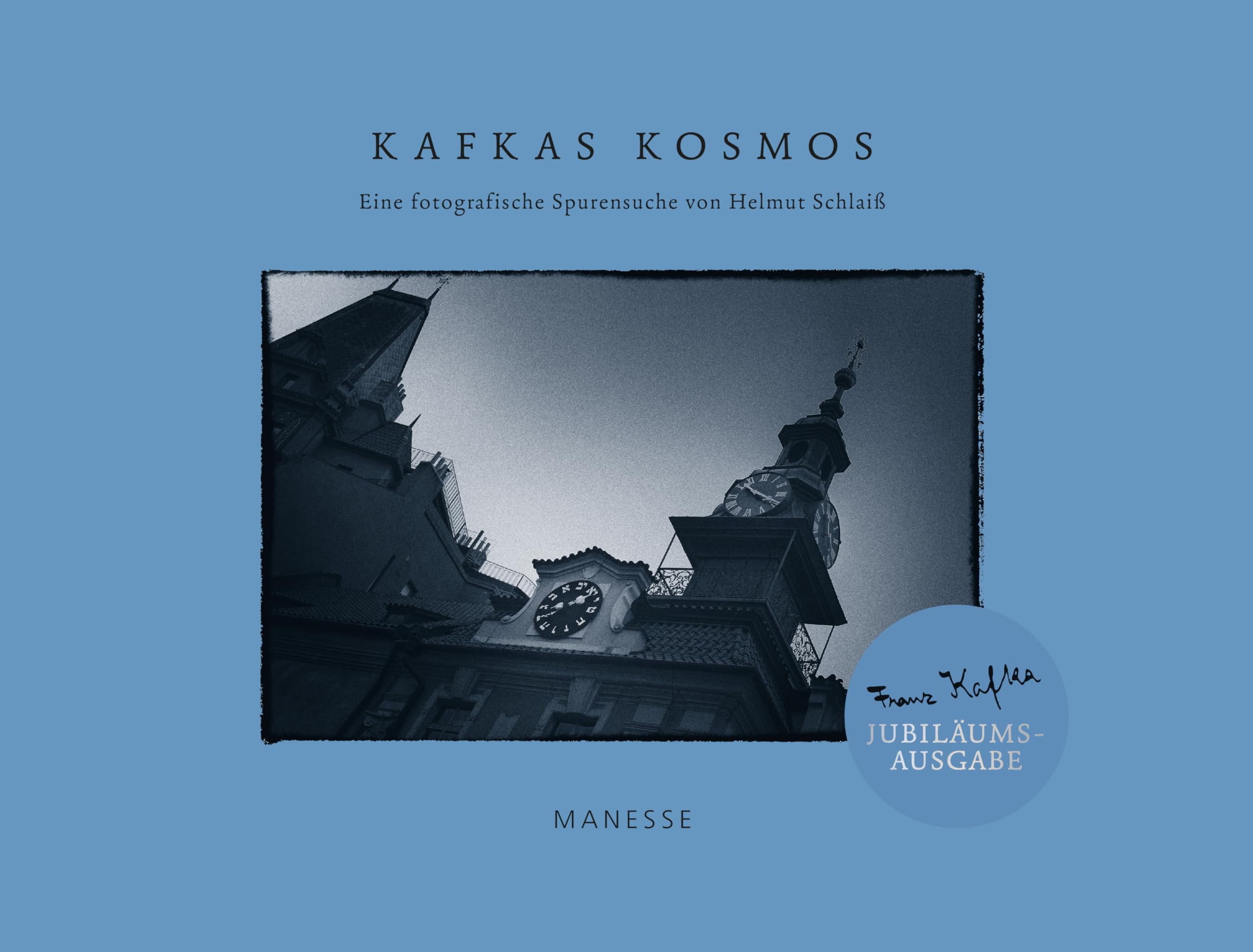 Kafkas Kosmos: Eine fotografische Spurensuche Classics