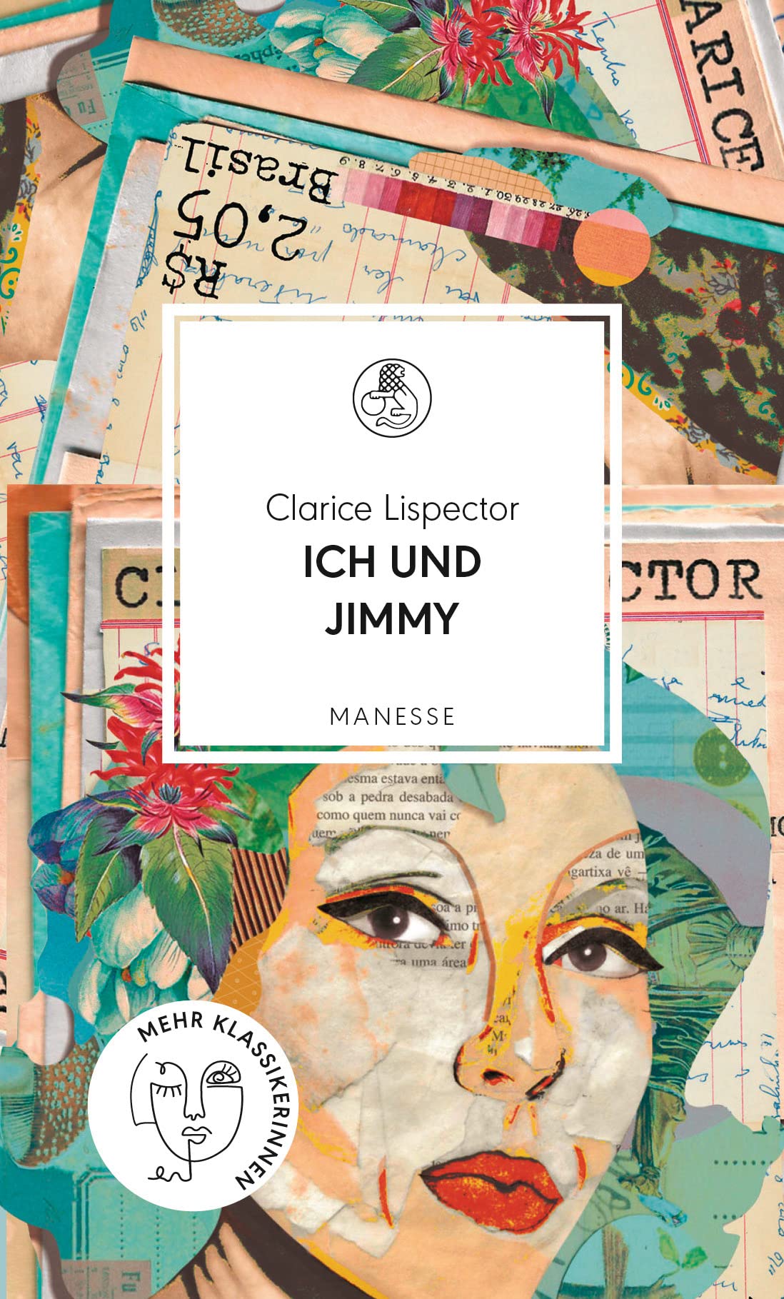 Ich und Jimmy: Storys. Übersetzt von Luis Ruby, mit einem Nachwort von Teresa Präauer (Manesse Bibliothek, Band 27) Classics