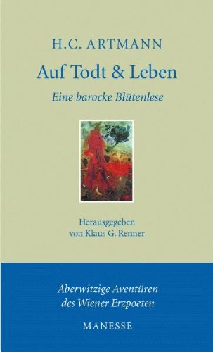 Auf Todt & Leben: Eine barocke Blütenlese Books