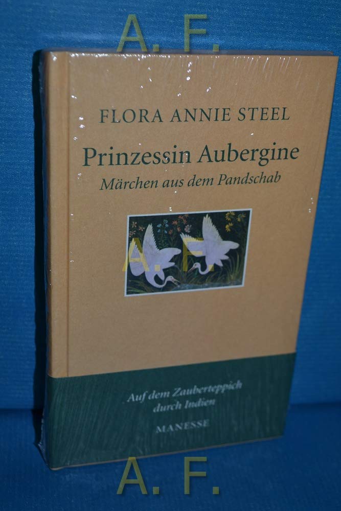 Prinzessin Aubergine: Märchen aus dem Pandschab: Märchen aus dem Pandschab. Auf dem Zauberteppich durch Indien (Manesse Bücherei) Fairy Tales & Legends
