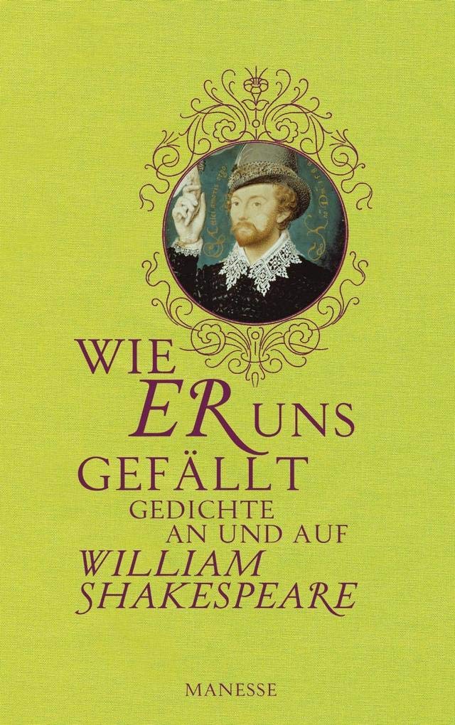 Wie er uns gefällt: Gedichte an und auf William Shakespeare Poetry
