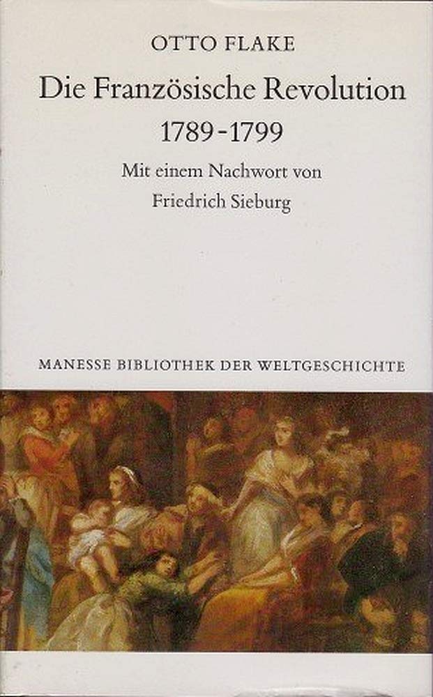 Die Französische Revolution 1789 - 1799 Politics & History