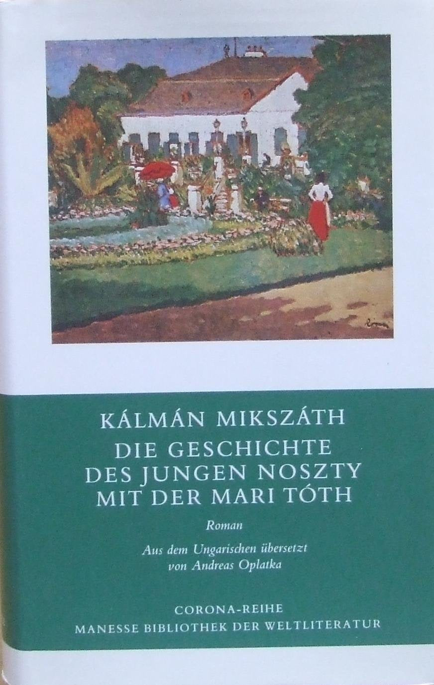 Die Geschichte des jungen Noszty mit der Mari Toth Fiction