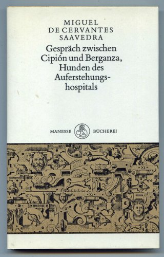 Gespräch zwischen Cipión und Berganza, Hunden des Auferstehungshospitals Contemporary literature