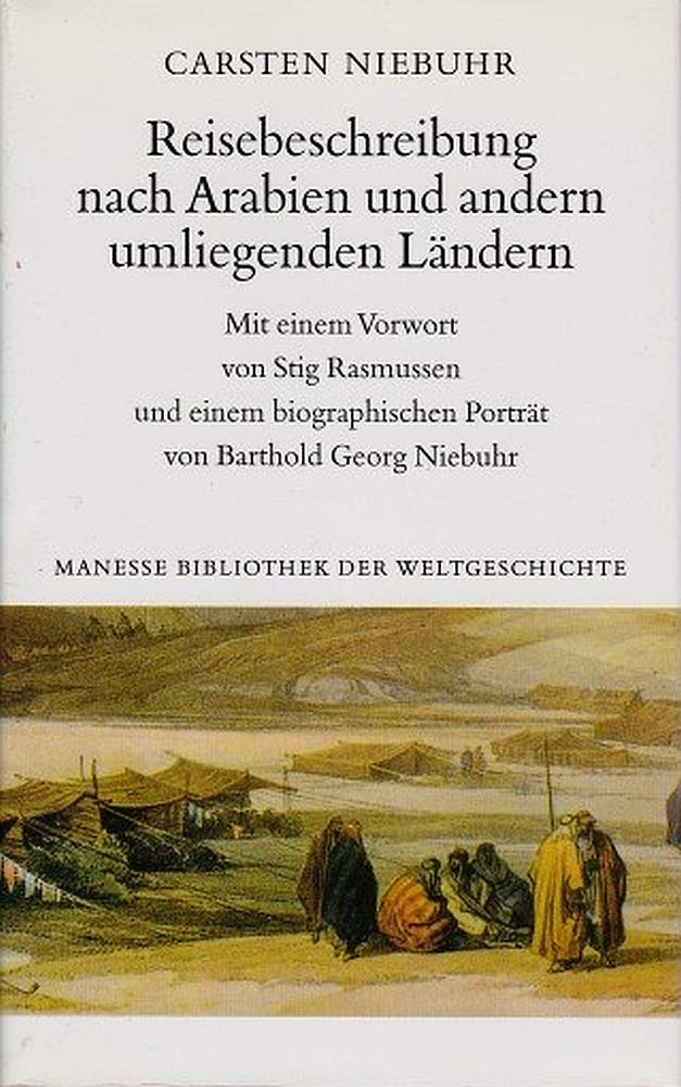 Reisebeschreibung nach Arabien und anderen umliegenden Ländern Memories