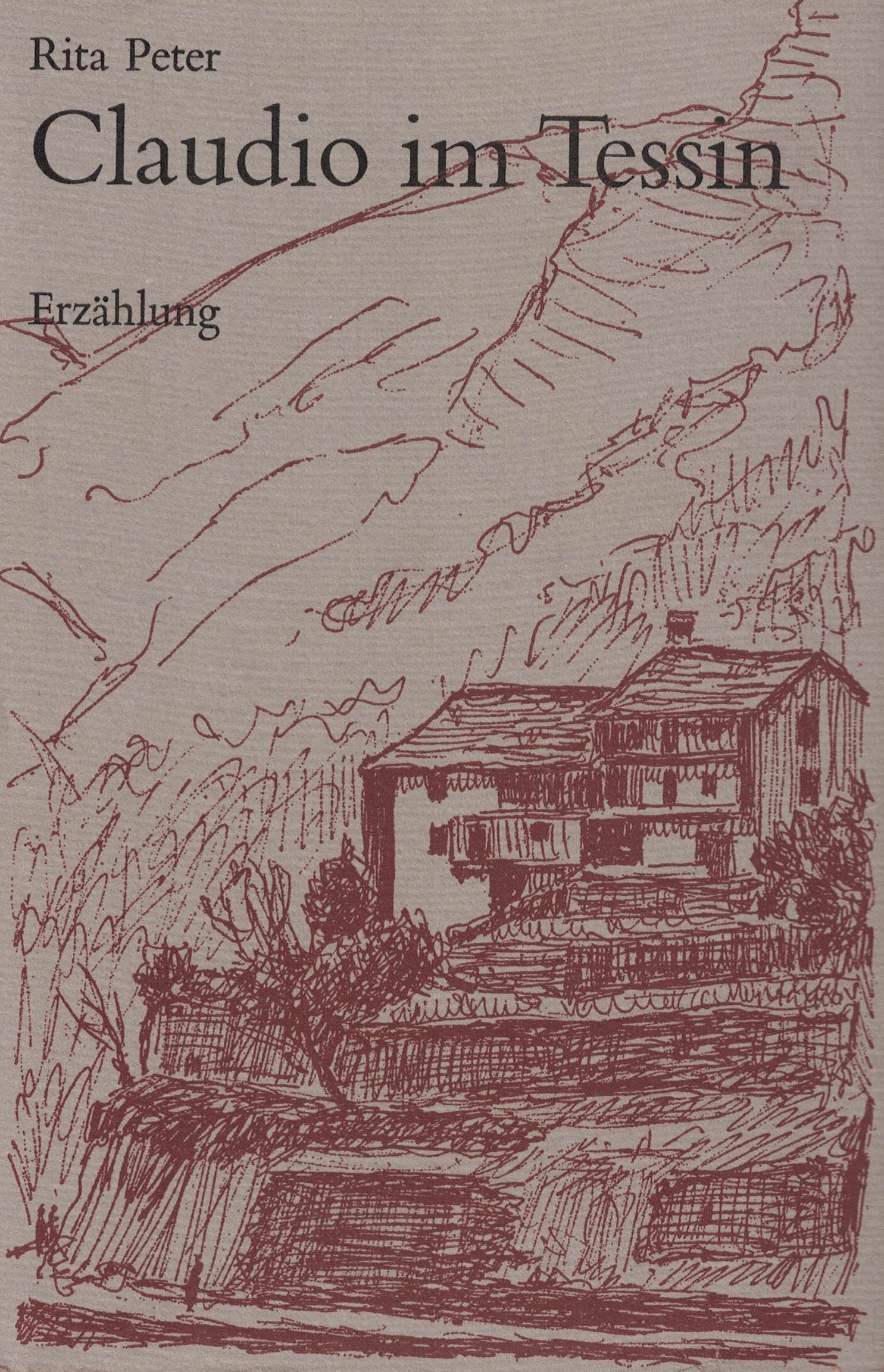 Claudio im Tessin, Erzählung, Mit Zeichnungen von Max Rudolf Geiser Books