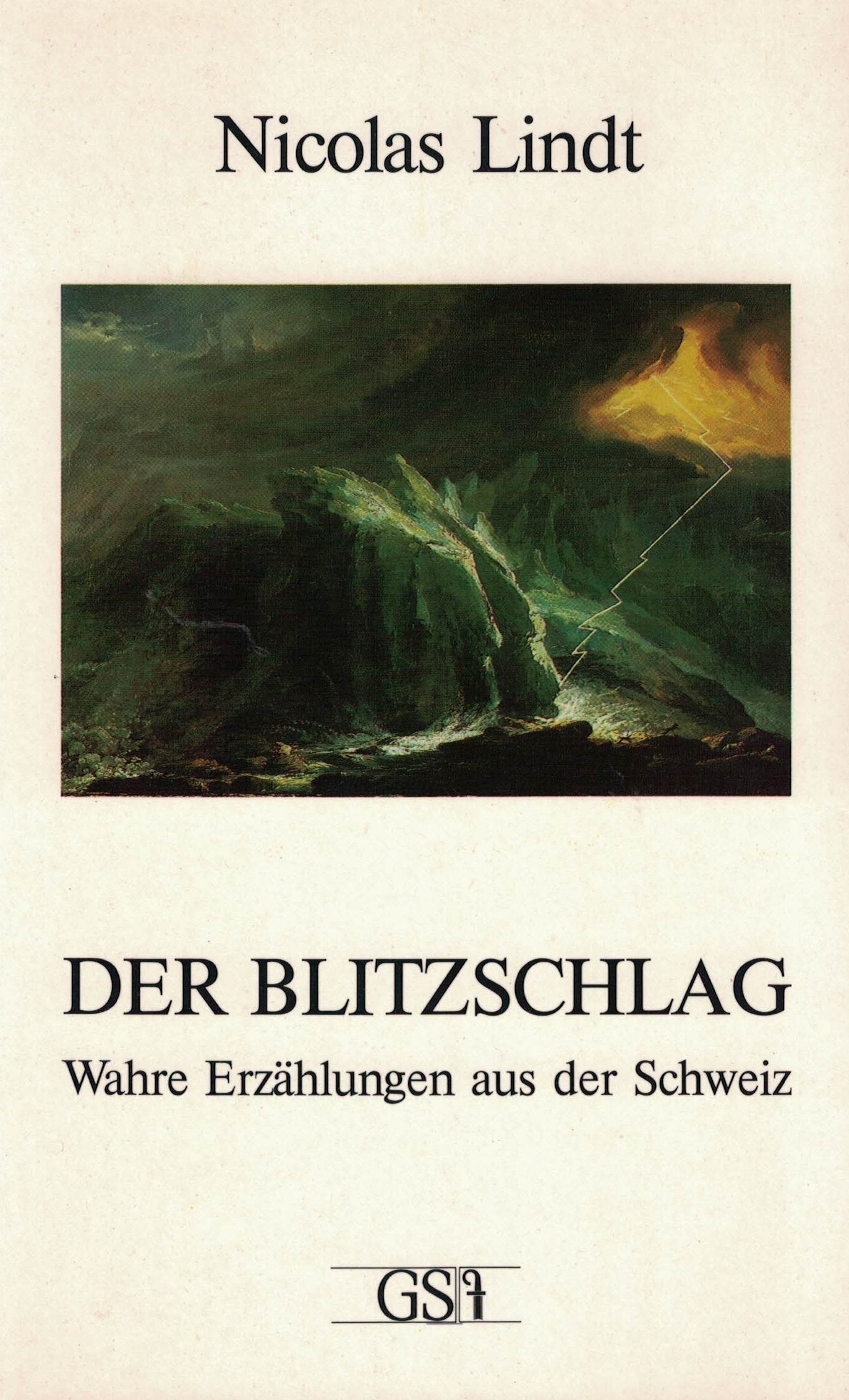 Der Blitzschlag. Wahre Erzählungen aus der Schweiz Books