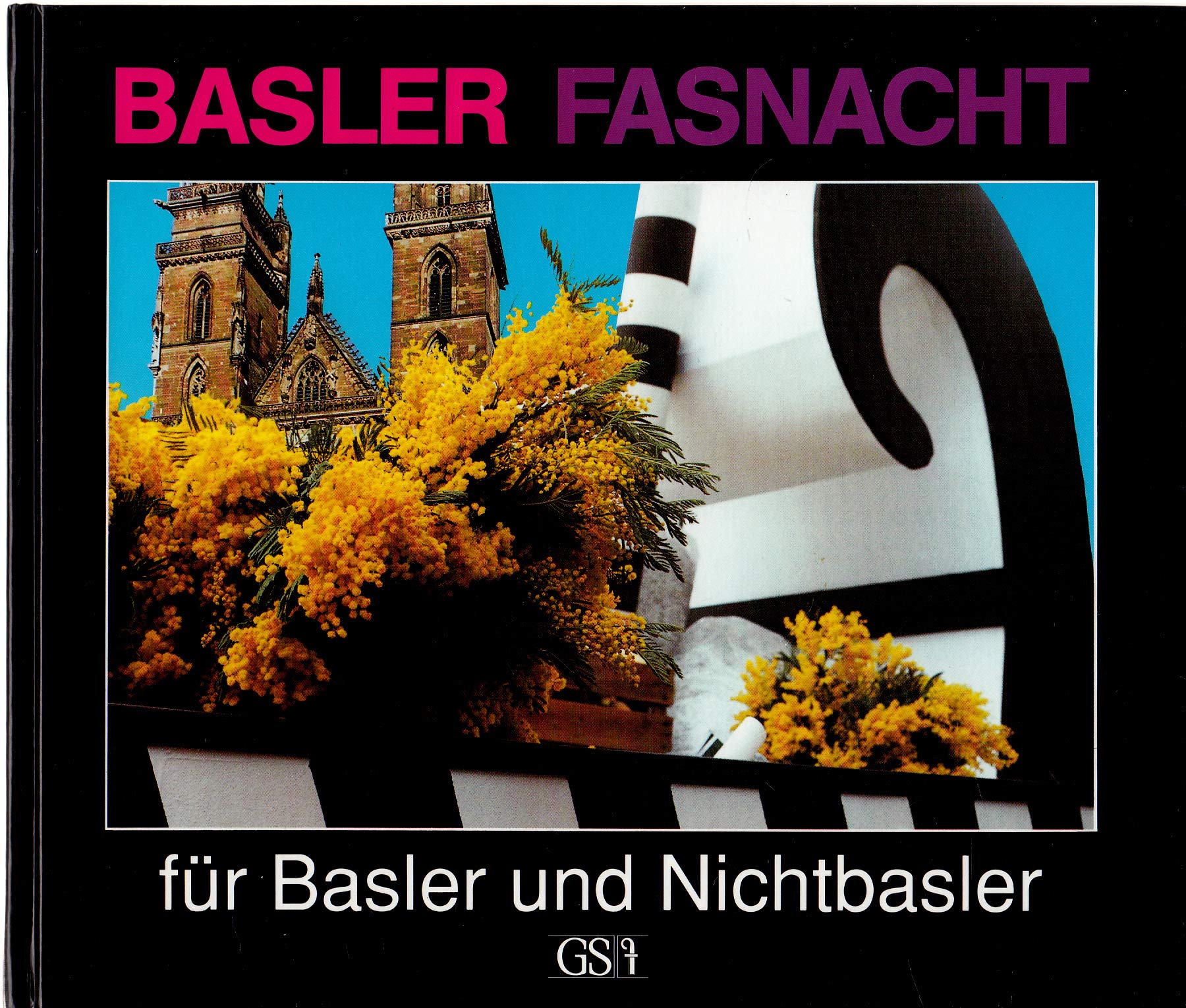 Basler Fasnacht: Für Basler und Nichtbasler General education