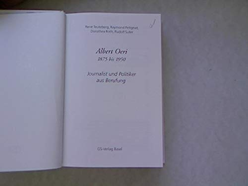 Albert Oeri (1875-1950) - Journalist und Politiker aus Berufung Politics & History