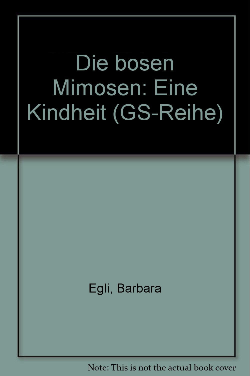 Die bösen Mimosen. Eine Kindheit Books