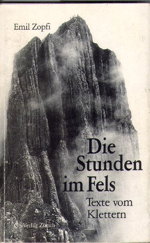 Die Stunden im Fels. Texte vom Klettern Books