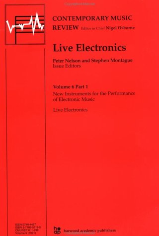 Live Electronics (Contemporary Music Review, Vol 6, Part 1 Book and Tape) Arts & Music