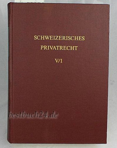 Schweizerisches Privatrecht, 8 Bde. in Tl.-Bdn., Bd.5/1, Sachenrecht Law