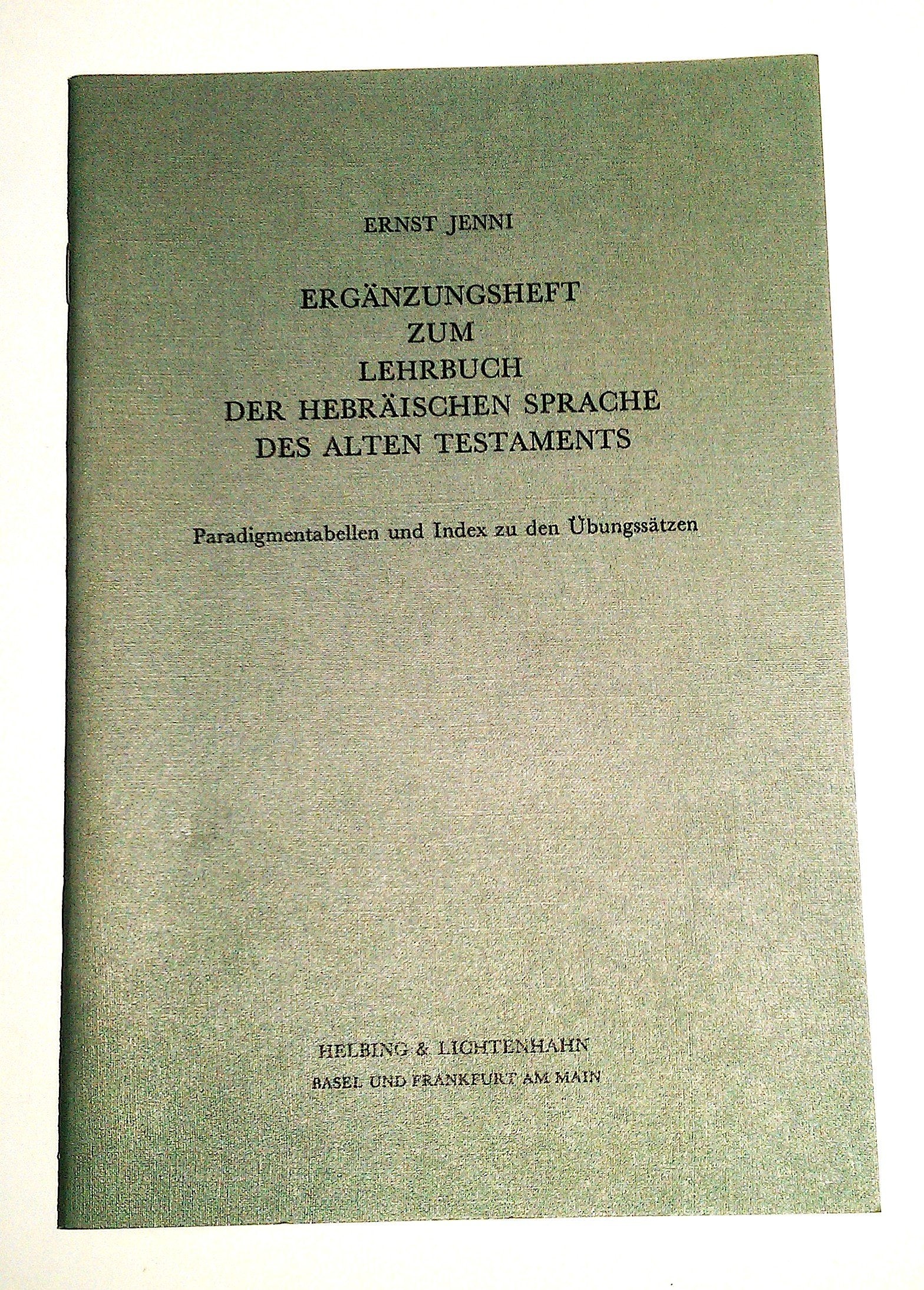Lehrbuch der hebräischen Sprache. Ergänzungsheft des Alten Testaments. Paradigmentabellen und Index zu den Übungssätzen Books