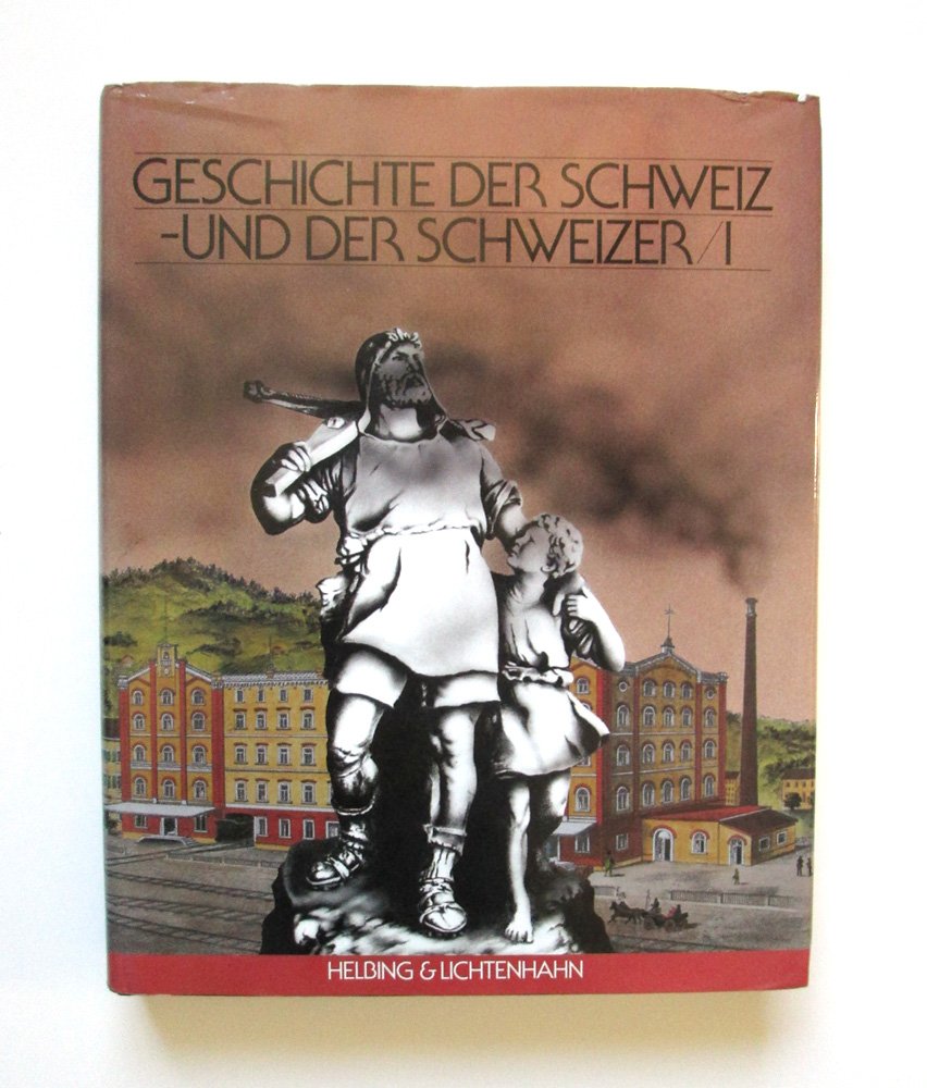 Geschichte der Schweiz und der Schweizer - Band I Books