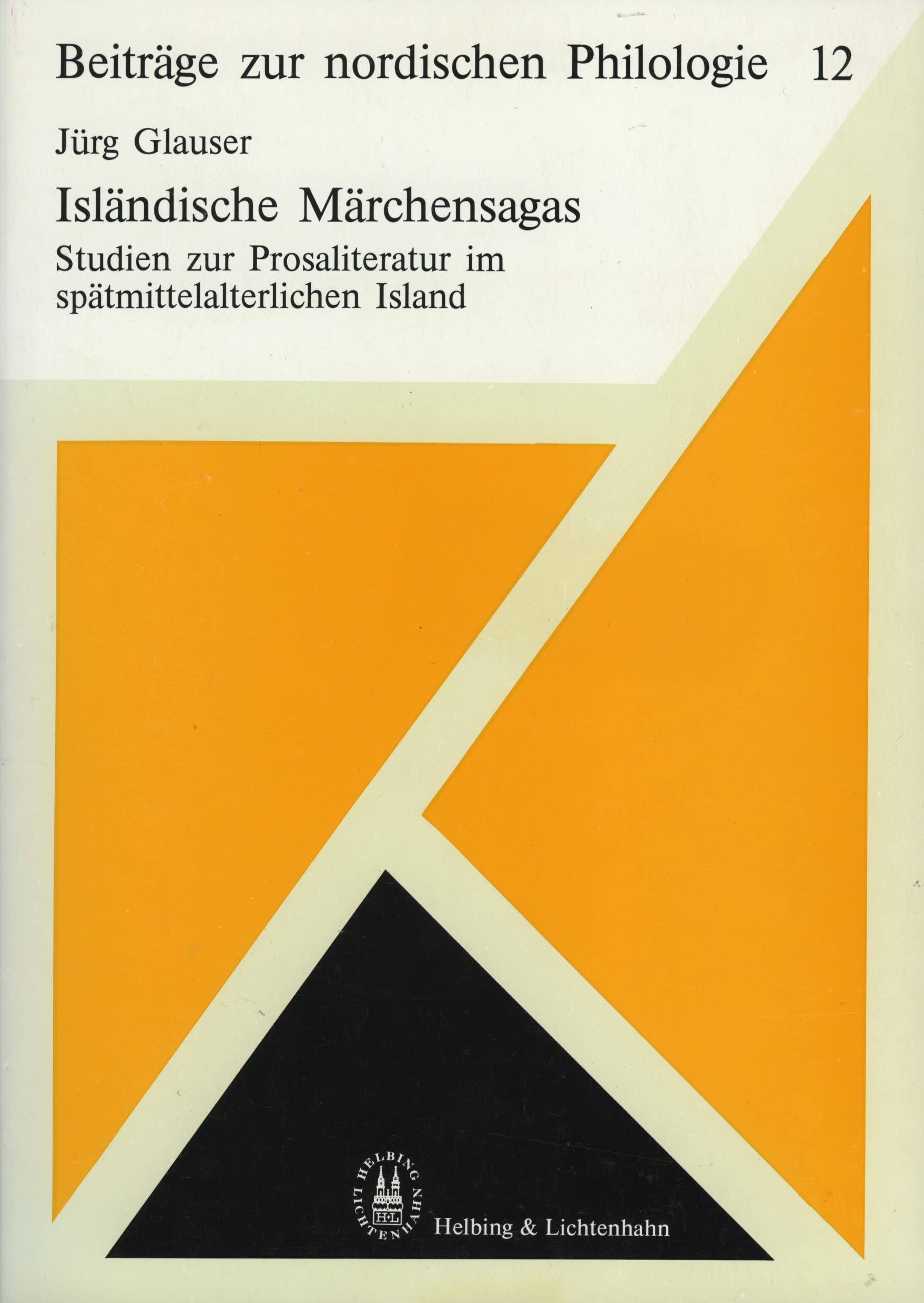 Isländische Märchensagas. Studien zur Prosaliteratur im spätmittelalterlichen Island Books