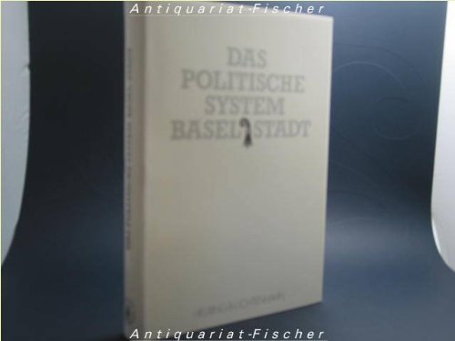 Das politische System Basel-Stadt. Geschichte, Strukturen, Institutionen, Politikbereiche Books