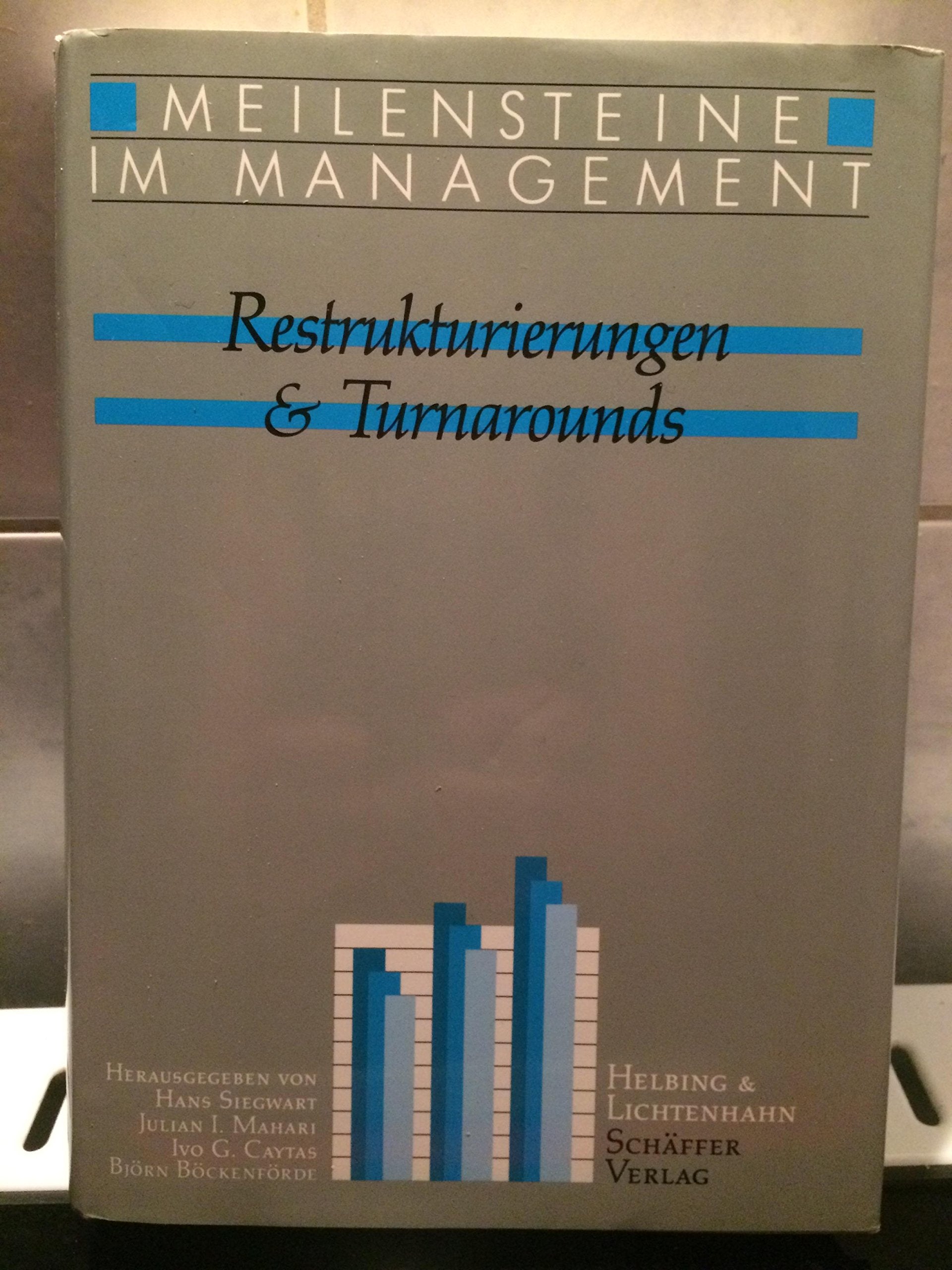Restrukturierungen und Turnarounds (Meilensteine im Management) Books
