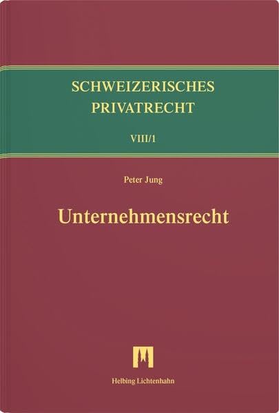 Unternehmensrecht (Schweizerisches Privatrecht (SPR) / Traité de droit privé suisse (TDPS)) Law