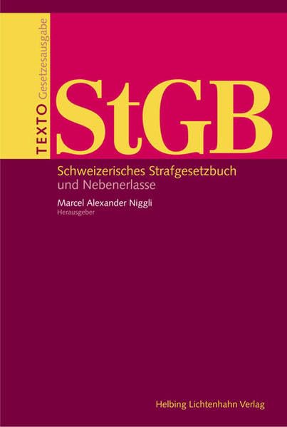 Texto Paket. ZGB, OR, SchKG, StGB / StGB: Schweizerisches Strafgesetzbuch und Nebenerlasse Law