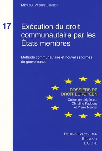 Exécution du droit communautaire par les Etats membres: Méthode communautaire et nouvelles formes de gouvernance book
