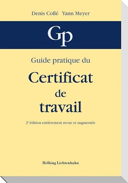Guide pratique du certificat de travail / 2-ème édition book