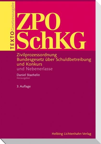 Texto ZPO/SchKG: Zivilprozessordnung, Bundesgesetz über Schuldbetreibung und Konkurs und Nebenerlasse Law