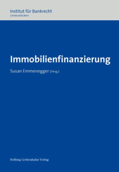 Immobilienfinanzierung (Schweizerische Bankrechtstagung - SBT) Law
