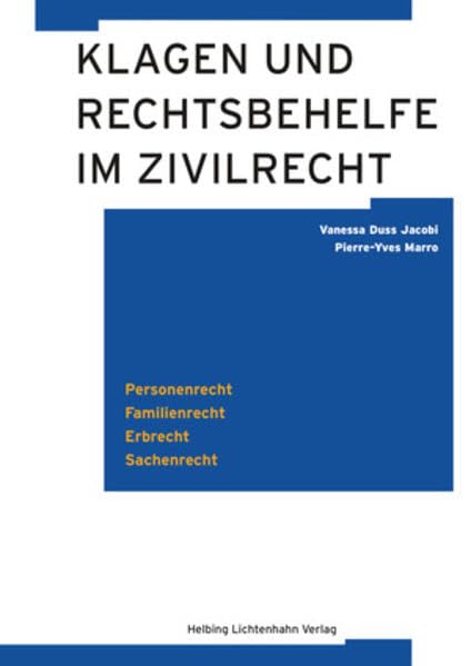 Klagen und Rechtsbehelfe im Zivilrecht: Personenrecht, Familienrecht, Erbrecht, Sachenrecht Law
