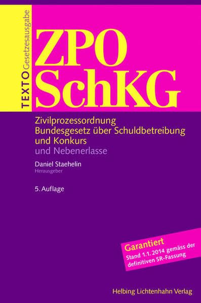 Texto ZPO/SchKG: Zivilprozessordnung, Bundesgesetz über Schuldbetreibung und Konkurs und Nebenerlasse Law