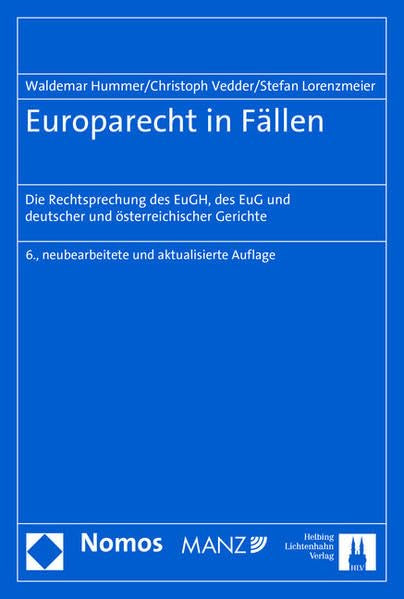Europarecht in Fällen: Die Rechtsprechung des EuGH, des EuG und deutscher und österreichischer Gerichte Law