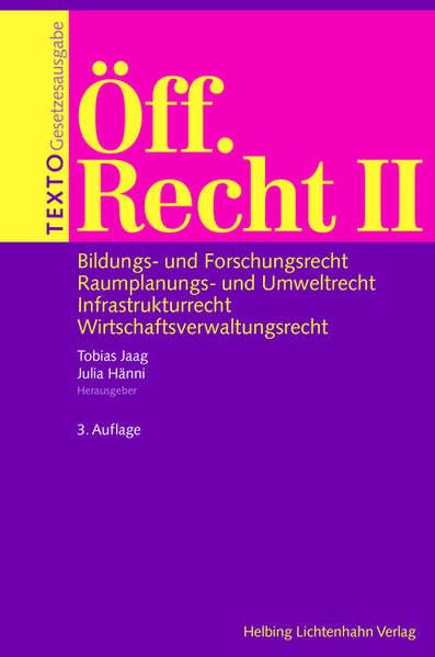 TEXTO Öff. Recht II: Bildungs- und Forschungsrecht, Raumplanungs- und Umweltrecht, Infrastrukturrecht, Wirtschaftsverwaltungsrecht Law