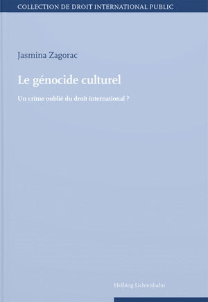Le génocide culturel : un crime oublié du droit international ? book