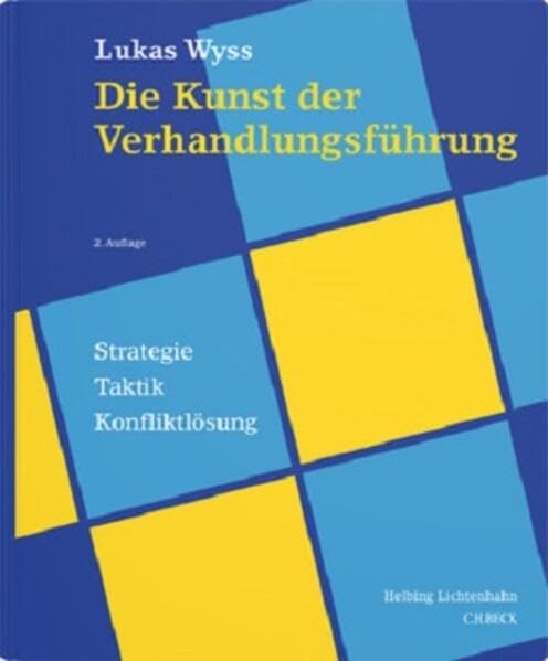 Die Kunst der Verhandlungsführung: Strategie Taktik Konfliktlösung Law
