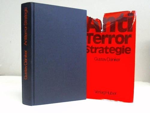 Antiterror-Strategie. Fakten, Folgerungen, Forderungen. Neue Wege der Terroristenbekämpfung book