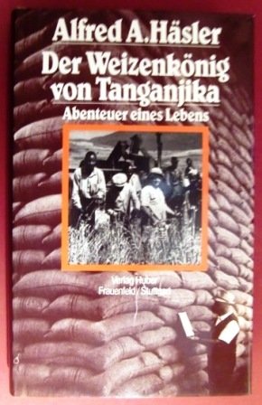 Der Weizenkönig von Tanganjika - Abenteuer eines Lebens Books