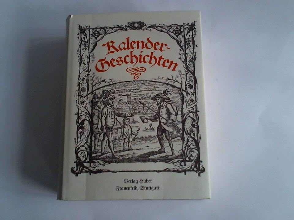 Kalendergeschichten: Aus Volkskalendern d. dtsch. Schweiz. Vorw. v. Hans Trümpy Books