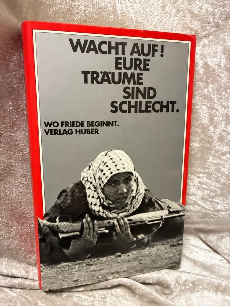 Wacht auf! Eure Träume sind schlecht: Wo Friede beginnt Books