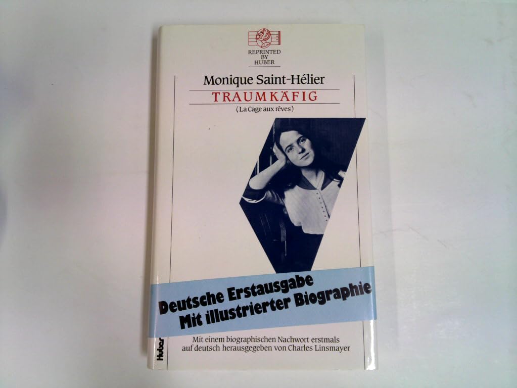 Traumkäfig: La Cage aux rêves (Reprinted by Huber) Contemporary literature