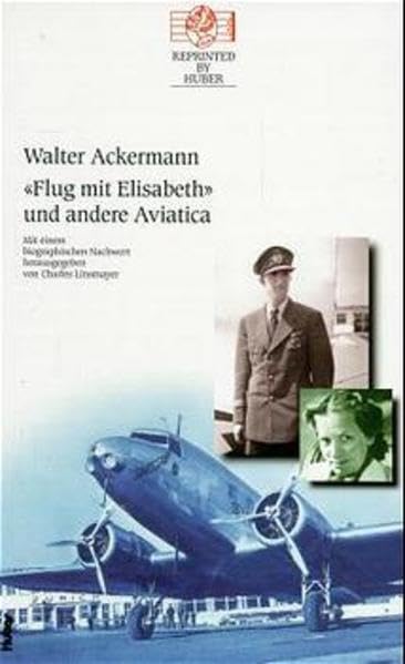"Flug mit Elisabeth" und andere Aviatica (Reprinted by Huber) Contemporary literature