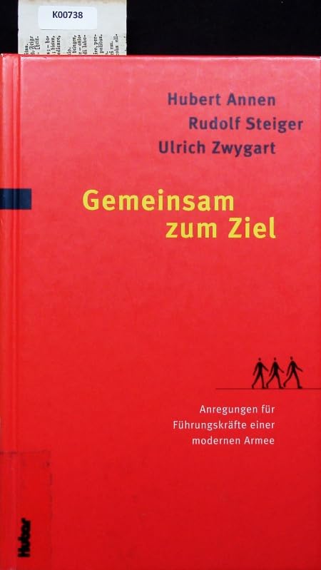 Gemeinsam zum Ziel: Anregungen zur Erziehung, Ausbildung und Führung in der Armee Politics & History