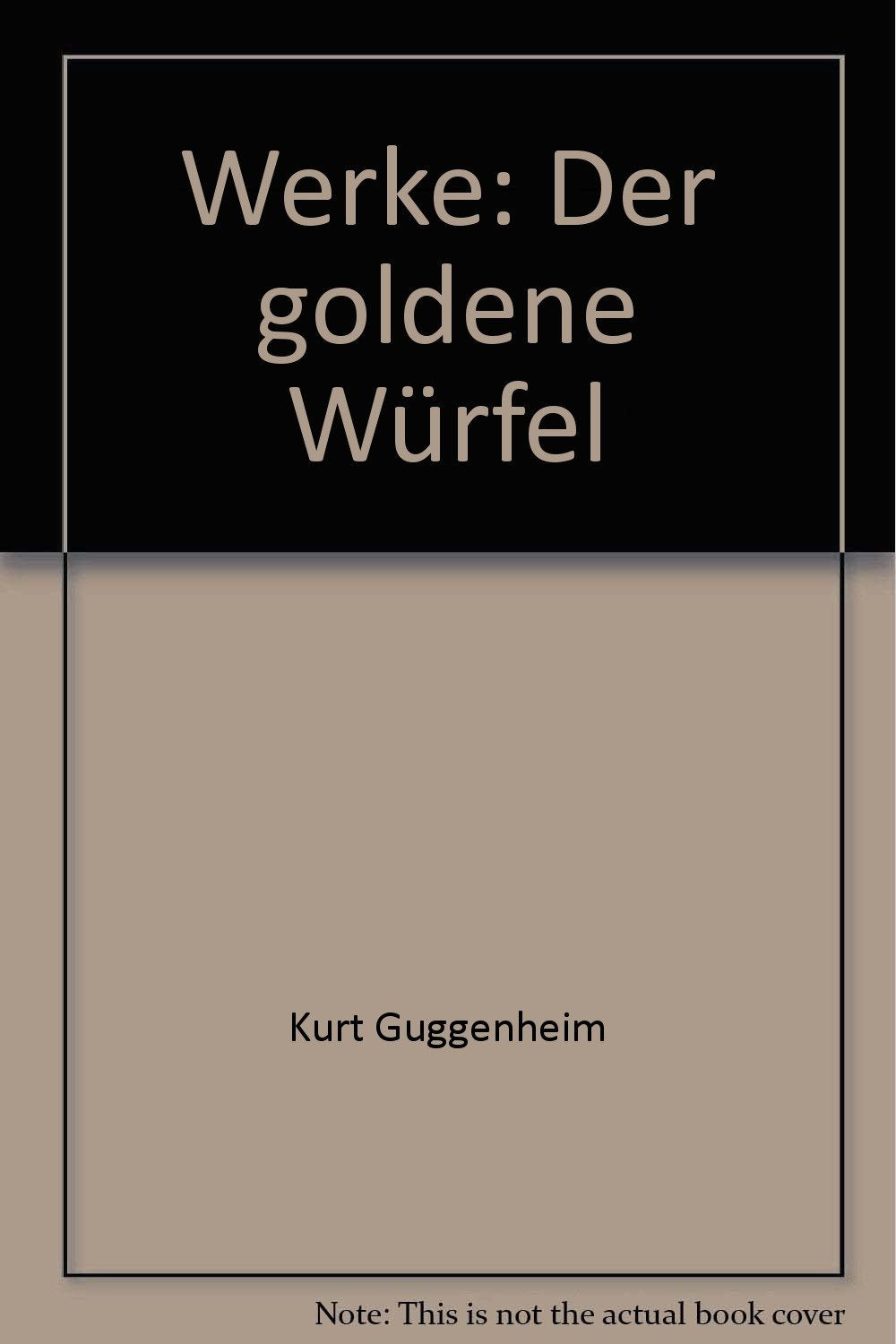 Werke / Der goldene Würfel /Das Zusammensetzspiel (Reprinted by Huber) Contemporary literature