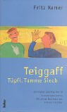 Teiggaff, Tüpfi, Tumme Siech: Schimpfen und Fluchen im Schweizerdeutschen Books