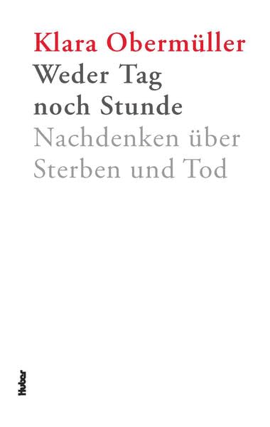 Weder Tag noch Stunde: Nackdenken über Sterben und Tod Contemporary literature