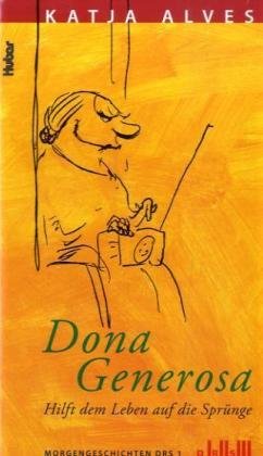 Dona Generosa hilft dem Leben auf die Sprünge Contemporary literature