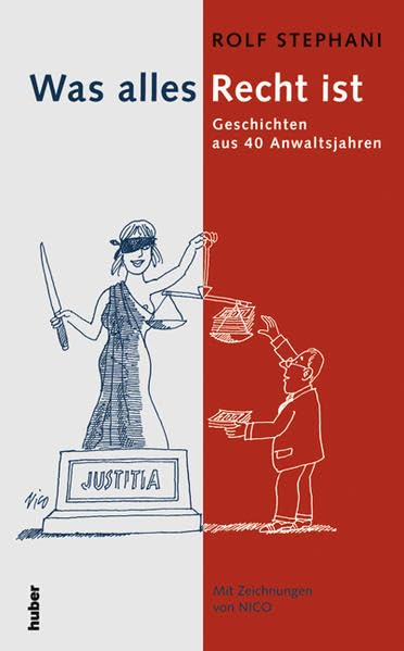 Was alles Recht ist. Mit Zeichnungen von NICO.: Geschichten aus 40 Anwaltsjahren Manga